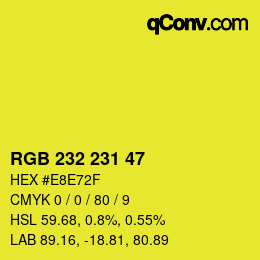 Color code: RGB 232 231 47 | qconv.com