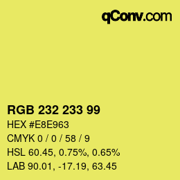 Color code: RGB 232 233 99 | qconv.com