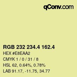 カラーコード: RGB 232 234.4 162.4 | qconv.com