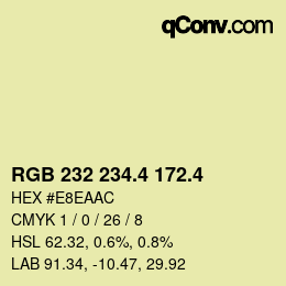 カラーコード: RGB 232 234.4 172.4 | qconv.com