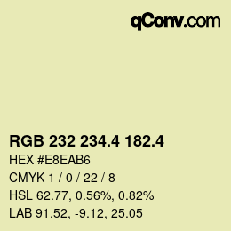 カラーコード: RGB 232 234.4 182.4 | qconv.com