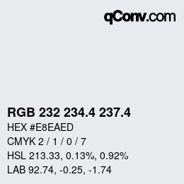 カラーコード: RGB 232 234.4 237.4 | qconv.com