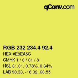 カラーコード: RGB 232 234.4 92.4 | qconv.com