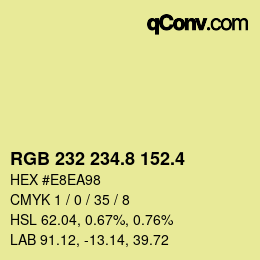 カラーコード: RGB 232 234.8 152.4 | qconv.com