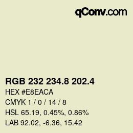 カラーコード: RGB 232 234.8 202.4 | qconv.com