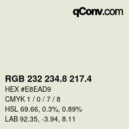 カラーコード: RGB 232 234.8 217.4 | qconv.com