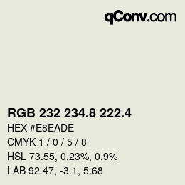 カラーコード: RGB 232 234.8 222.4 | qconv.com
