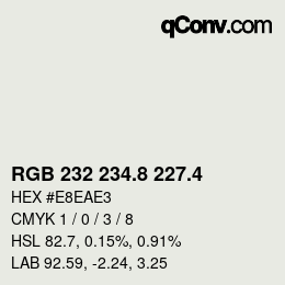 カラーコード: RGB 232 234.8 227.4 | qconv.com