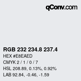 カラーコード: RGB 232 234.8 237.4 | qconv.com