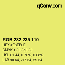 カラーコード: RGB 232 235 110 | qconv.com