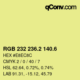カラーコード: RGB 232 236.2 140.6 | qconv.com