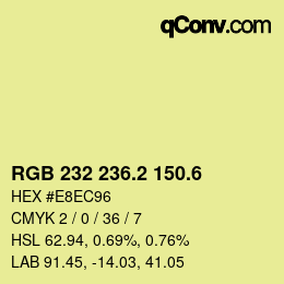 カラーコード: RGB 232 236.2 150.6 | qconv.com