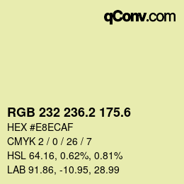 カラーコード: RGB 232 236.2 175.6 | qconv.com