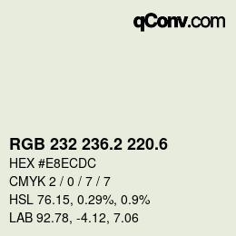 カラーコード: RGB 232 236.2 220.6 | qconv.com