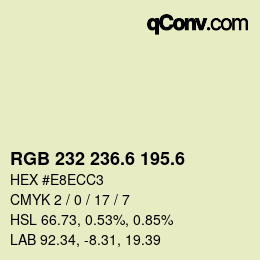 カラーコード: RGB 232 236.6 195.6 | qconv.com