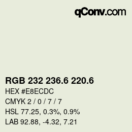 カラーコード: RGB 232 236.6 220.6 | qconv.com