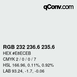 カラーコード: RGB 232 236.6 235.6 | qconv.com
