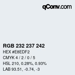 Farbcode: RGB 232 237 242 | qconv.com