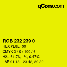 Color code: RGB 232 239 0 | qconv.com