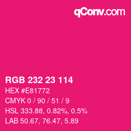 Color code: RGB 232 23 114 | qconv.com