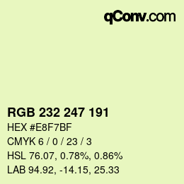 カラーコード: RGB 232 247 191 | qconv.com