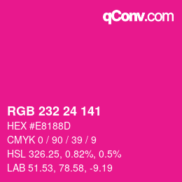 Color code: RGB 232 24 141 | qconv.com