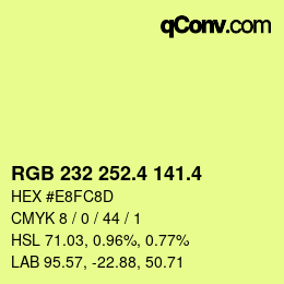 カラーコード: RGB 232 252.4 141.4 | qconv.com
