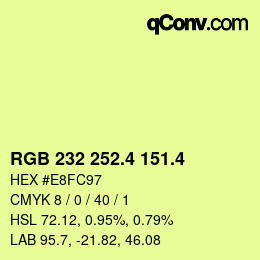 カラーコード: RGB 232 252.4 151.4 | qconv.com