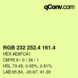 カラーコード: RGB 232 252.4 161.4 | qconv.com