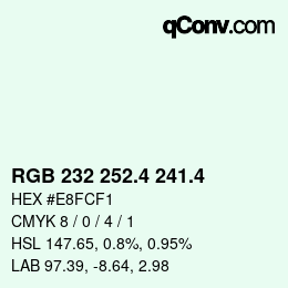 カラーコード: RGB 232 252.4 241.4 | qconv.com