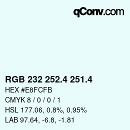 カラーコード: RGB 232 252.4 251.4 | qconv.com