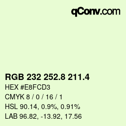 カラーコード: RGB 232 252.8 211.4 | qconv.com