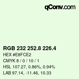 カラーコード: RGB 232 252.8 226.4 | qconv.com