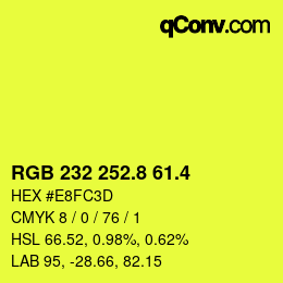 カラーコード: RGB 232 252.8 61.4 | qconv.com