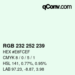カラーコード: RGB 232 252 239 | qconv.com