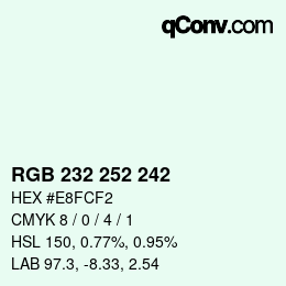 カラーコード: RGB 232 252 242 | qconv.com