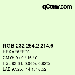 カラーコード: RGB 232 254.2 214.6 | qconv.com
