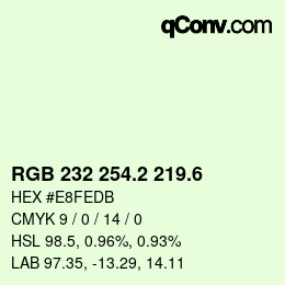 カラーコード: RGB 232 254.2 219.6 | qconv.com