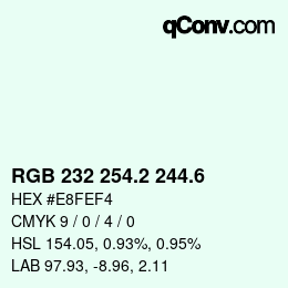 カラーコード: RGB 232 254.2 244.6 | qconv.com