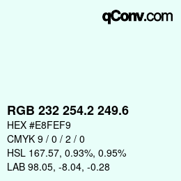 カラーコード: RGB 232 254.2 249.6 | qconv.com