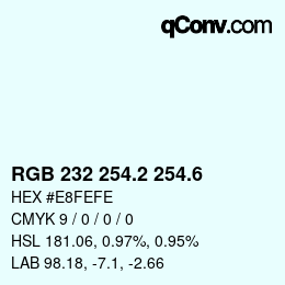 カラーコード: RGB 232 254.2 254.6 | qconv.com