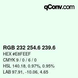 カラーコード: RGB 232 254.6 239.6 | qconv.com