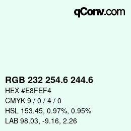 カラーコード: RGB 232 254.6 244.6 | qconv.com