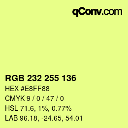 Color code: RGB 232 255 136 | qconv.com