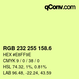 カラーコード: RGB 232 255 158.6 | qconv.com