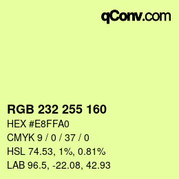 Color code: RGB 232 255 160 | qconv.com
