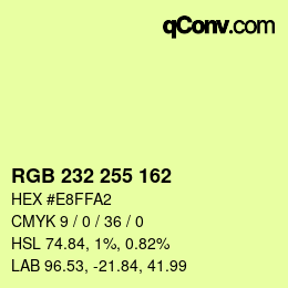 Color code: RGB 232 255 162 | qconv.com