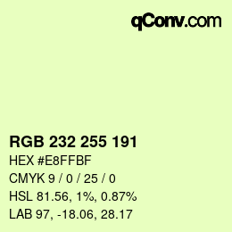 Color code: RGB 232 255 191 | qconv.com