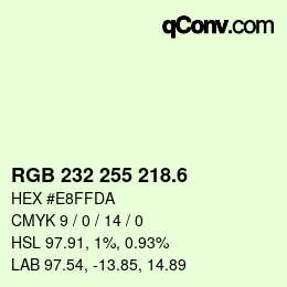 カラーコード: RGB 232 255 218.6 | qconv.com