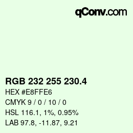 カラーコード: RGB 232 255 230.4 | qconv.com